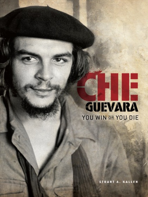 Title details for Che Guevara by Stuart A. Kallen - Available